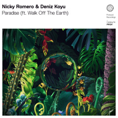 Nicky Romero & Deniz Koyu - Paradise (feat. Walk Off The Earth)