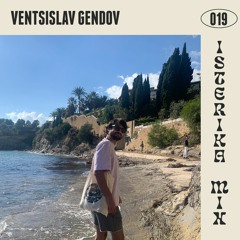 Isterika Mix 019: Ventsislav Gendov
