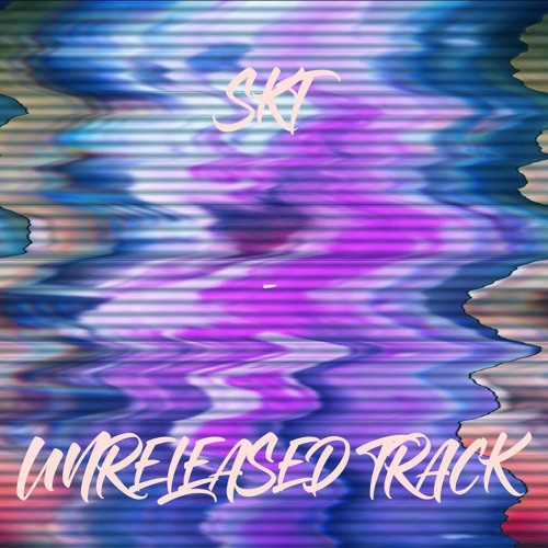 SKT UNRELEASED TRACKS
