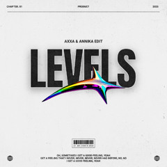 LEVELS - AXXA & ANNIKA EDIT *Click Buy for full & free download*