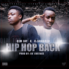 Hip Hop Back. Prod EK' Eustace