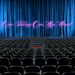 "ONE THING ON MY MIND" (Video - https://youtu.be/ynZxKI7j9yE)