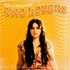 Two Lovers (Radio Edit) - Tia Gostelow