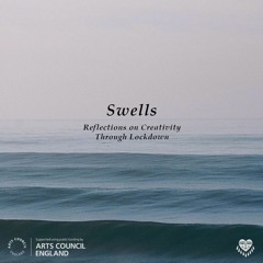 Swells: Reflections on Creativity Through Lockdown