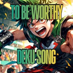 To be worthy