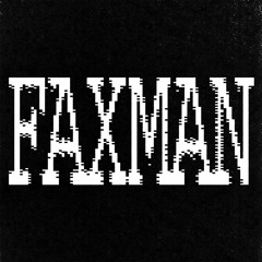 Faxid (Tiga & Jesper Dahlbäck) - Faxman