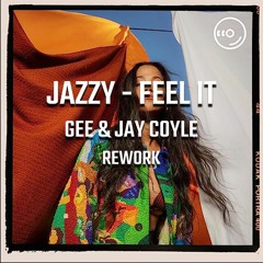 Jazzy - Feel It (Gee & Jp Coyle Rework) *** FREE DOWNLOAD ***