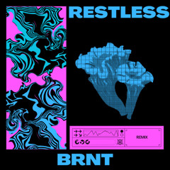 Neja-restless (BRNT remix)