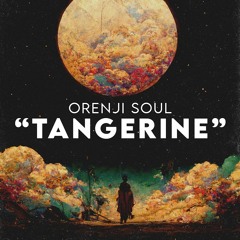 OS - "Tangerine"