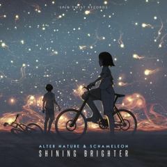 Alter Nature & Schameleon - Shining Brighter (teaser) Out now!