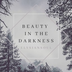 Beauty In The Darkness