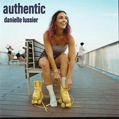Authentic - Danielle Lussier