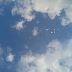 Don't stop