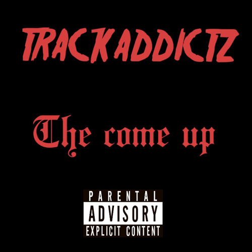 TRACKADDICTZ - The Come Up Pro.OthelloBeats