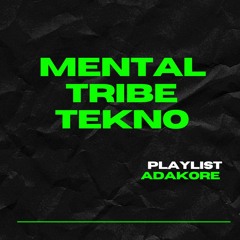 MENTAL TRIBE TEKNO