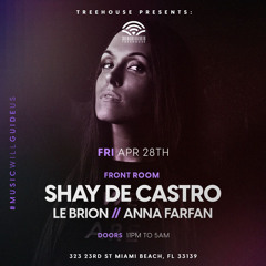 Opening for Shay De Castro @TreeHouse Miami