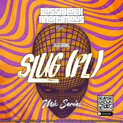Bass-A-holix Anonymous Radio Mix Series Featuring - SluG (FL) August2022