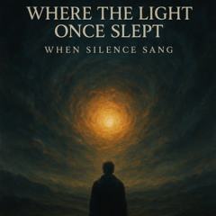 “When Silence Sang” (Part III)