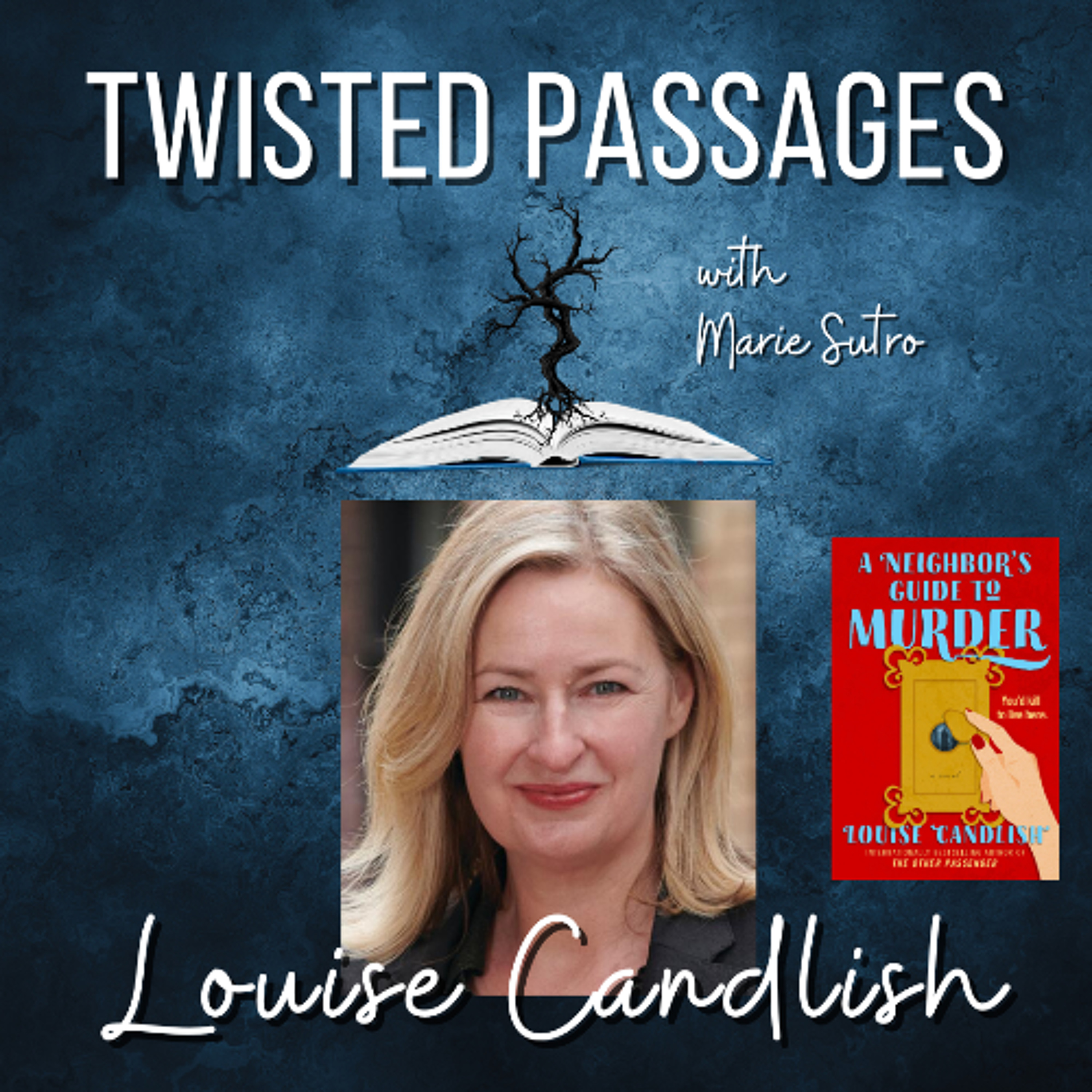 Louise Candlish (A NEIGHBOR'S GUIDE TO MURDER) EP 116 episode artwork
