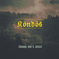 Köndös Didymus - Swamp, hoe and juissi