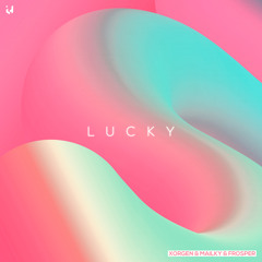 Xorgen & Mailky & Frosper - Lucky