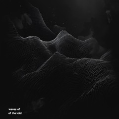 waves of the void