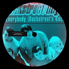 Backstreet Boys - Everybody (Mike & Me Edit)