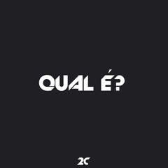 Qual É? (Original Mix)