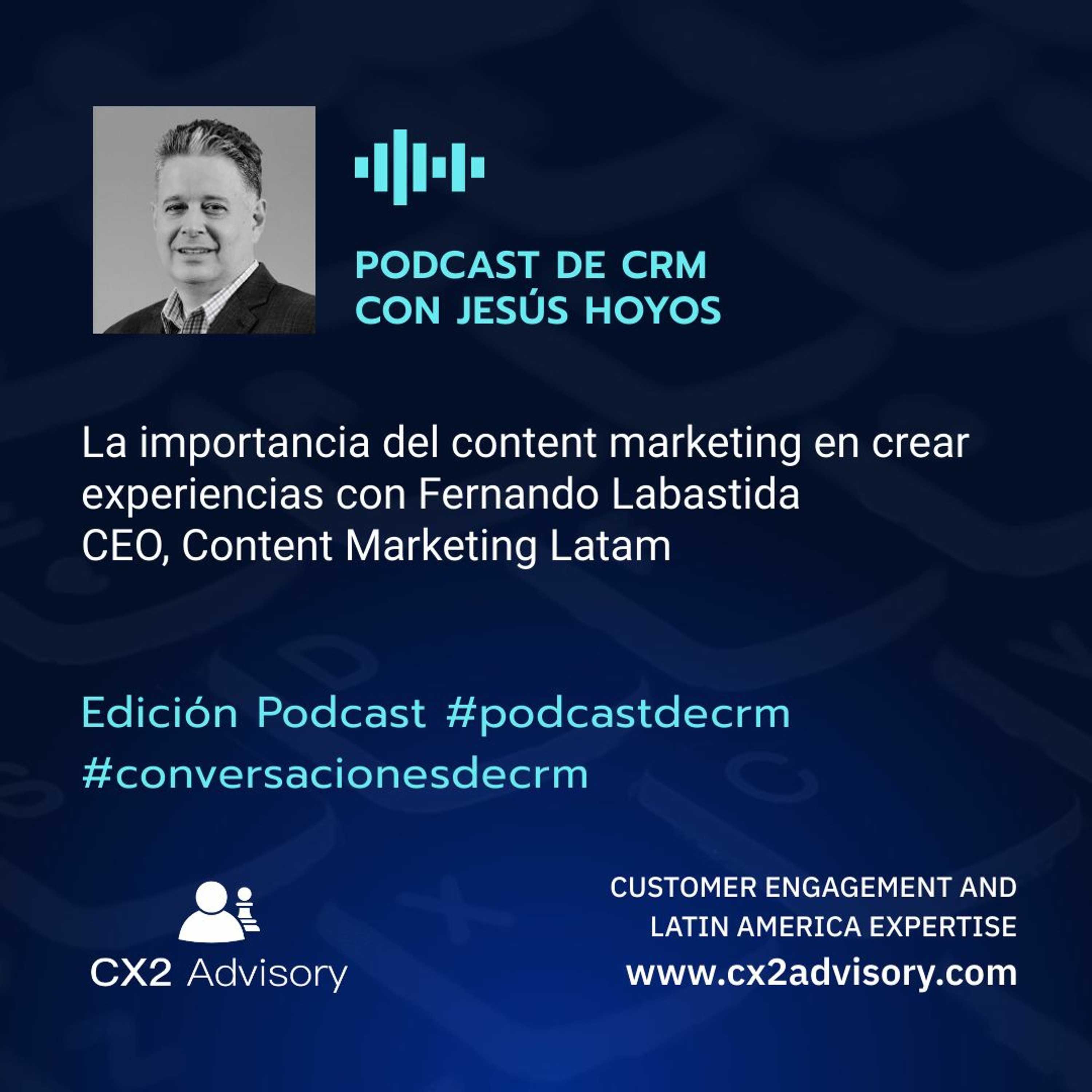 Conversaciones De CRM: La importancia del content marketing en crear experiencias
