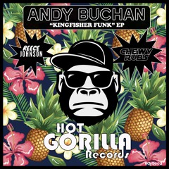 Andy Buchan - Kingfisher Funk (Chewy Rubs Re - Shuffle) (Clip)