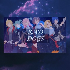 八王子P - RAD DOGS - VOCALOID 6 (Cover) [ KAITO • MEIKO • Luka • Miku • Len • Rin ]