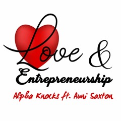 Love And Entrepreneurship Theme Song ft. Auni Saxton