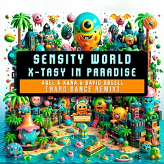 X-Tasy In Paradise (Abel K Kaña & David Rosell Hard Dance Remix) [Radio Edit]