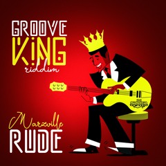 Marzville x Dj Spider - Rude (Groove King Riddim)