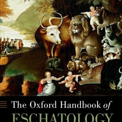 [PDF]   The Oxford Handbook of Eschatology (Oxford Handbooks)