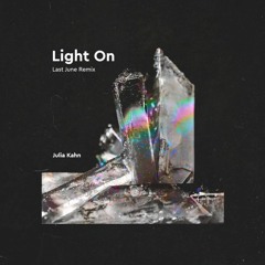 Julia Kahn - Light On (Last June Remix)