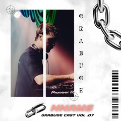 GRABUGE CAST #007 : NNAMS