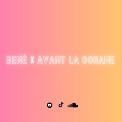 Bené Avant la Douane (DJ Busset Mashup)