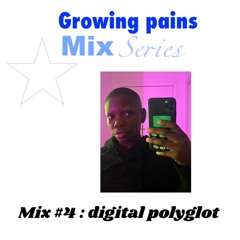 Growing Pains Mix Series - digital polyglot