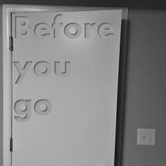 Before You Go