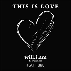 [snippet] will.i.am ft. Eva Simons - This Is Love (Flat Tone ReMix) (Filtered For Copyright)