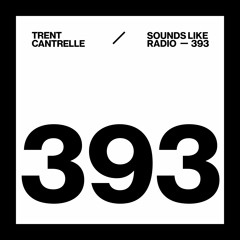 TRENT CANTRELLE - SOUNDS LIKE RADIO SLR393