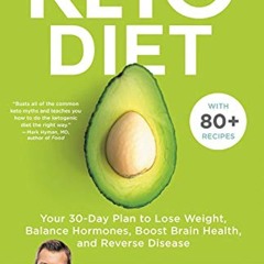 READ⚡[PDF]✔ Keto Diet: Your 30-Day Plan to Lose Weight, Balance Hormones, Boost