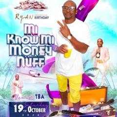 RYAN PARTY KNOW ME MONEY NUFF DJ ERNIE FLEX