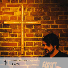 Prophet Podcast 014 - Irazu