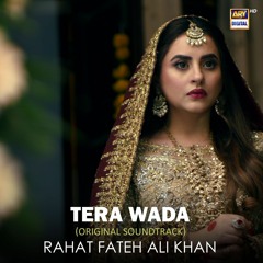 Tera Wada | OST 🎶 | Rahat Fateh Ali Khan | Fatima Effendi and Sajjad Pal | ARY Digital
