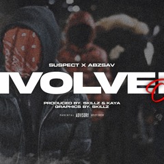 Suspect (AGB) X AbzSav - Not Involved (prod. Skillz X Kaya)