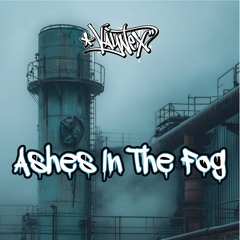 Ashes In The Fog