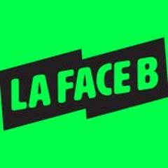 La Face B Episodes