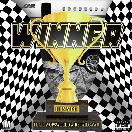Hinype - Winner (feat. WopsWorld & RetailGawd) [Prod. By WopsWorld]
